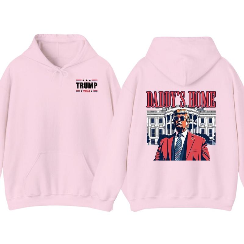 Daddy's Home Trummp Pink 2024 Maga 2024 Trummp Return 45 47 Tshirt - Sweatshirt - Hoodie, For Men, For Women, Classic Cotton