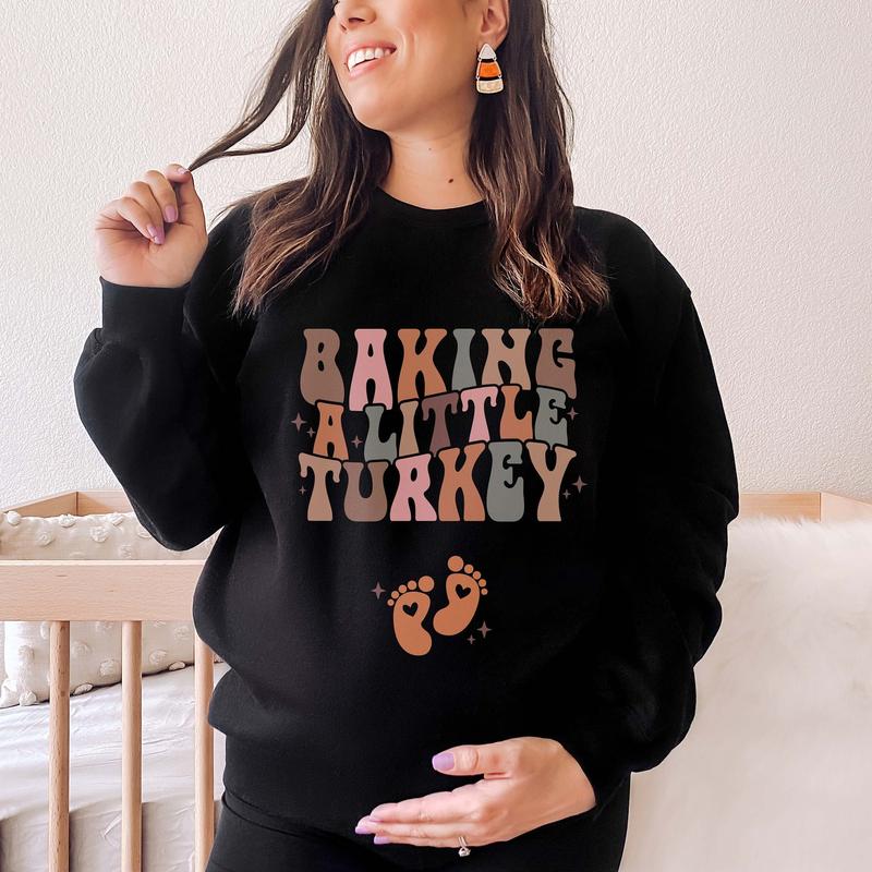 Baking a little Turkey Pregnancy Announcement Sweatshirt Fall Maternity Sweater Autumn Baby Reveal Outfit Thanksgiving Maternity Sweat Shirt