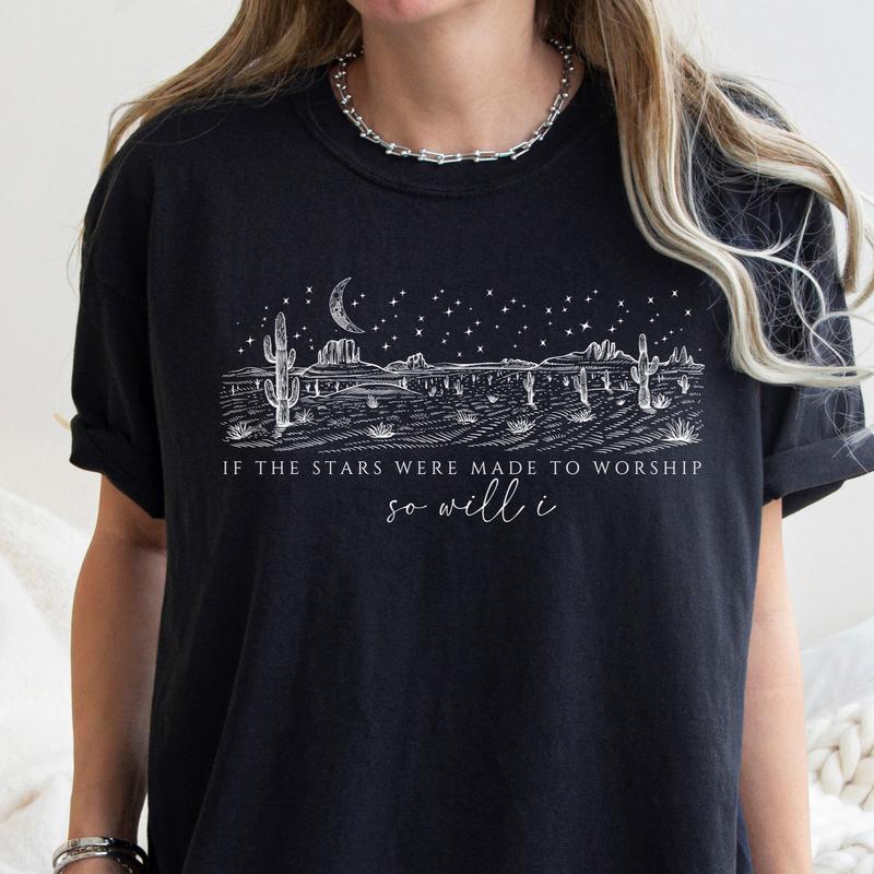 Religious Shirt, If The Stars Were Made To Worship Shirt, Christian Shirt, Bible Verse Shirt, Faith Shirt, Unisex Cotton Shirt, Lady Top, Womenswear