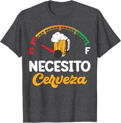 Mexican Beer Gift - Necesito Cerveza - Funny Sayings T-Shirt