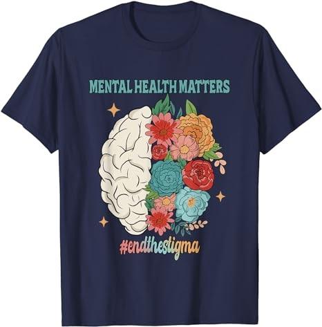 End The Stigma Flower Brain Mental Health Matters T-Shirt