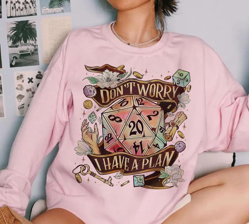 Don't Worry I Have A Plan Sweatshirt, D20 Dice Tshirt, Dnd Fan Crewneck, Gifts For Gamer, D&D T-Shirt, Gamer Tee, Gift For Him