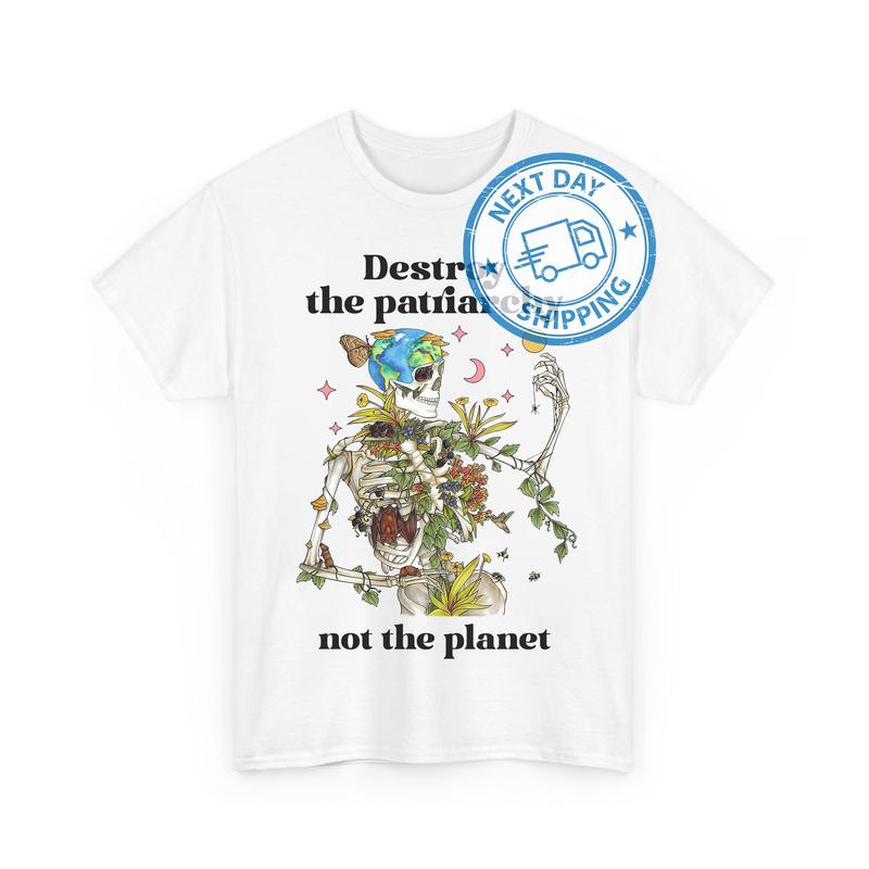DÐµstrÐ¾y The PÐ°triÐ°rchy Not The Planet SkÐµlÐµtÐ¾n Shirts