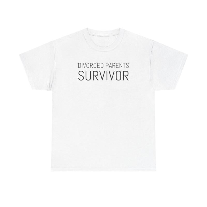 Divorced Parents Survivor Unisex Heavy Cotton Tee - Funny Shirt - Family Shirt - Mom - Dad - Parents - Joke Shirt - Gift for Men and Women