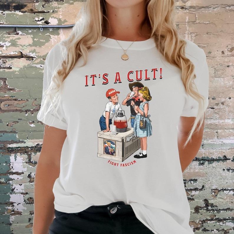 It's a Cult TShirt, Liberal Vote 2024 T Shirt, Anti Trump Shirt, Fuck Trump, Democrat T, Vote Shirt, Anti MAGA Tee, Anti Republican T-Shirt