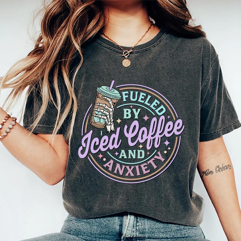 Fueled By Iced Coffee And Anxiety Shirt, Iced Coffee Mama T-shirt, Anxiety Mom Graphic Printed Tee, Viral Unisex Soft Fabric Short Sleeve Tee Shirt Fo