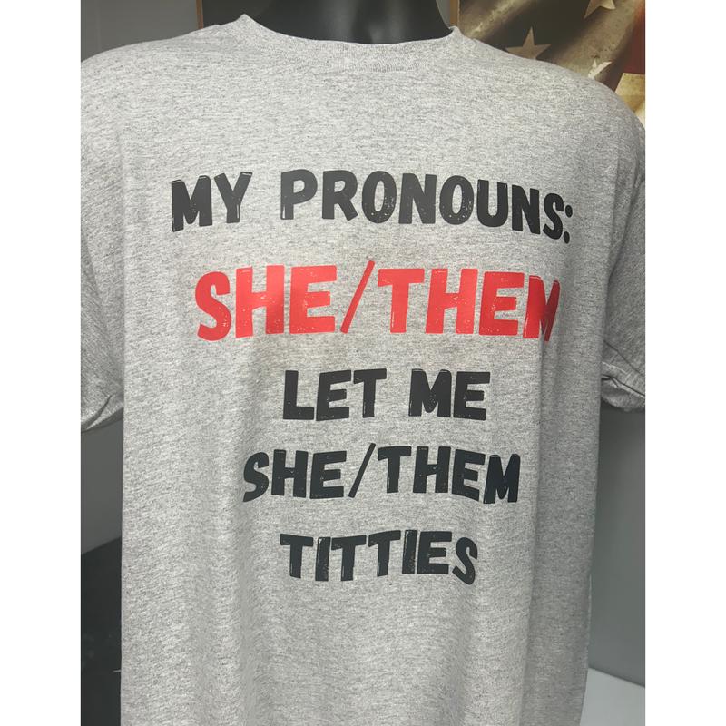 MY PRONOUNS SHETHEM T SHIRT