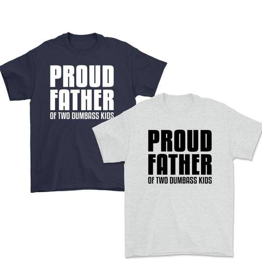 Fun Dad Shirt Proud Papa of a Few Dumb Kids! Men's Letter Tee, Best Dad Ever, Gift for Fatherâ€™s Day