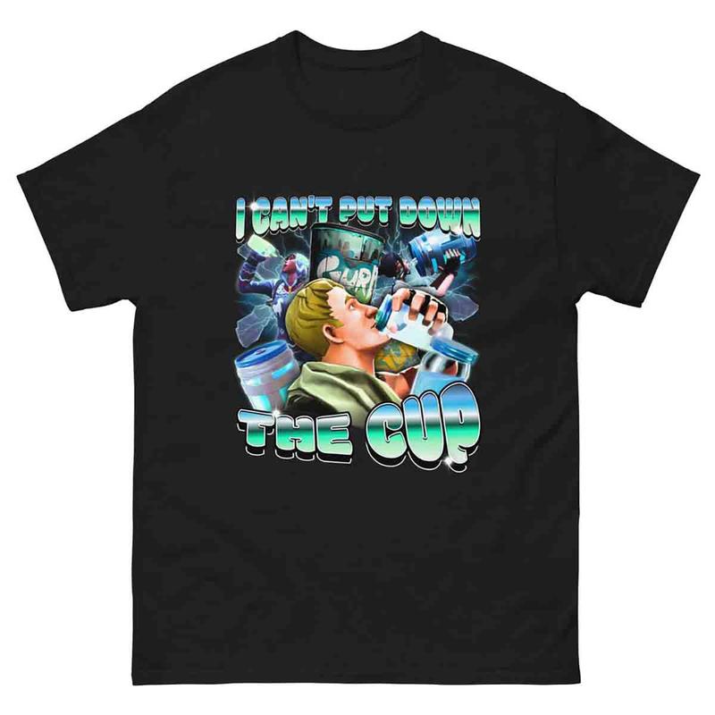 I can't put down the cup Shirt Defaul Shirt Fortnite Shirt Graphic Tee Trendy Tee Funny Gift Idea Gift for Man All Size