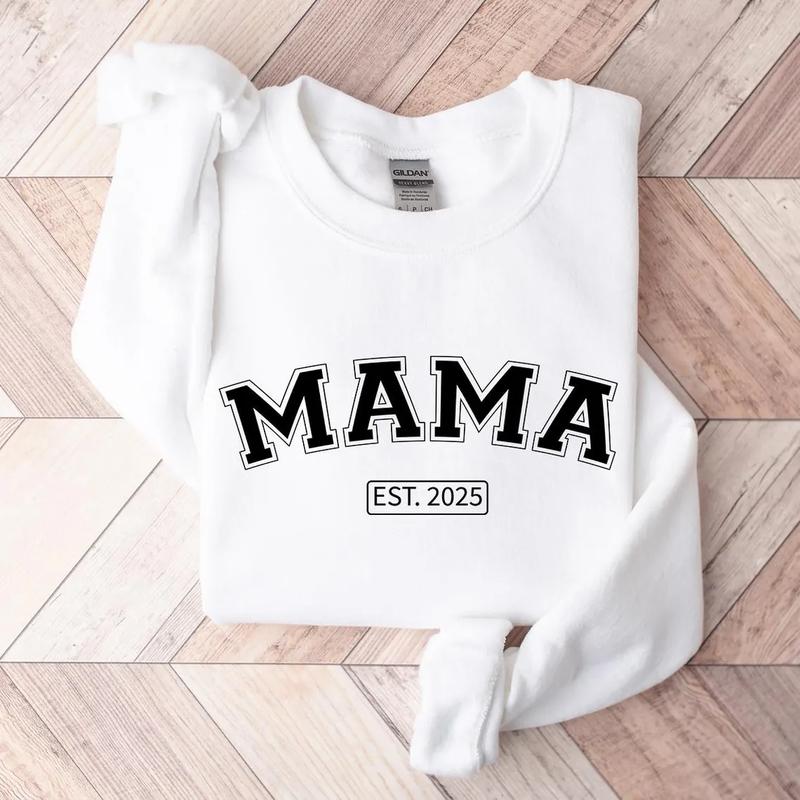 Mama Custom Est.2025 Sweatshirt, Gift For Mom Sweatshirt, New Mom Sweatshirt, Mother's Day Gift