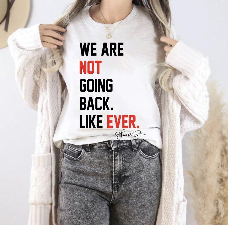 We Are Not Going Back Quote Kam 2024 Shirt Casual Collar Comfort Cotton Fabric Sleeve Fabric Sleeve