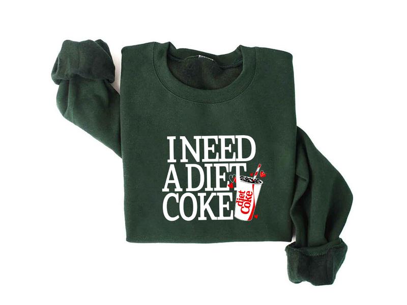 Diet Coke Sweatshirt Hoodie T Shirt, I Need A Diet Coke, Diet Coke Shirt, Soda Lover Shirt, Coke Lover Sweater, Trending, Bestseller, Soft Girl, Diet,
