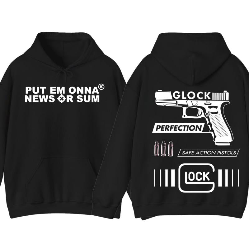 PUT EM ONNA NEWS OR SUM Hoodie - Full Color & Black & White Design - Men's & Women's Classic Fit - Glock Hoodie