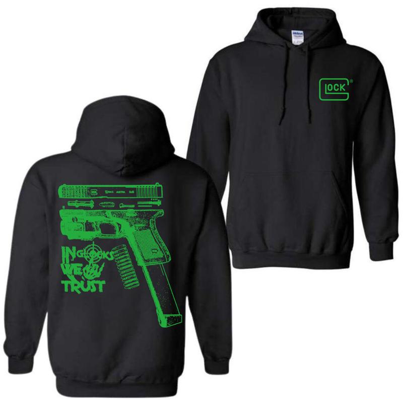 In GLock We Trust Hoodie - Glock Shirt- Design Green Color Double Sided - Men's & Women's Classic Fit Long Sleeve Hoodie - Menswear Casual Underwear