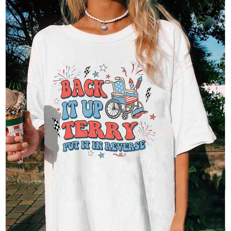 Back It Up Terry Put It In Reverse Shirt, Fourth of July Shirt, American Flag Shirt, Independence Day Shirt, Funny Teeshirt Unisex