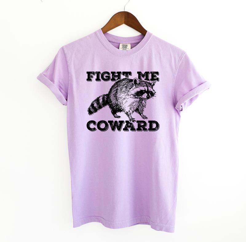 Fight Me Coward Graphic Tee Shirt, Meme Raccoon Comfort Colors, Shirt Menswear T-Shirt