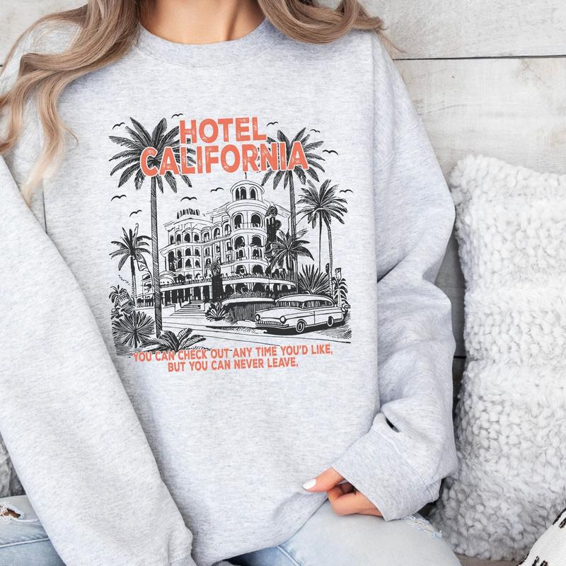 Hotel California Sweatshirt, Womenswear Soft Printed Sweatshirt, Trendy Cozy Oversized Top