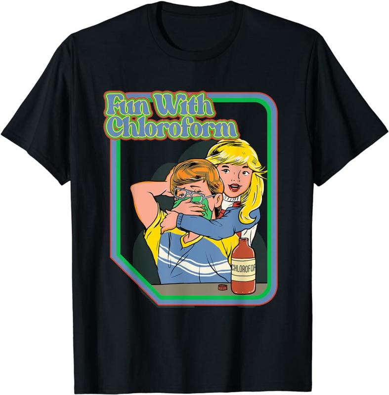 FUN WITH CHLOROFORM FUNNY DARK HUMOR SHIRT FUNNY ADULT HUMOR T-SHIRT Classic Cotton Classic Cotton Classic Cotton