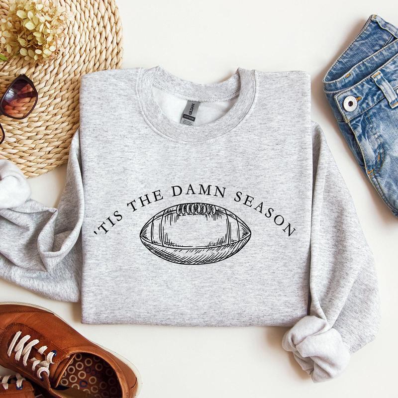 Tis The Damn Season, Football, Sports, Game Day, Big Game, Touchdown, Tailgate Party Sweatshirt, Women's Crew Neck, Crewneck Casual Comfort Womenswear