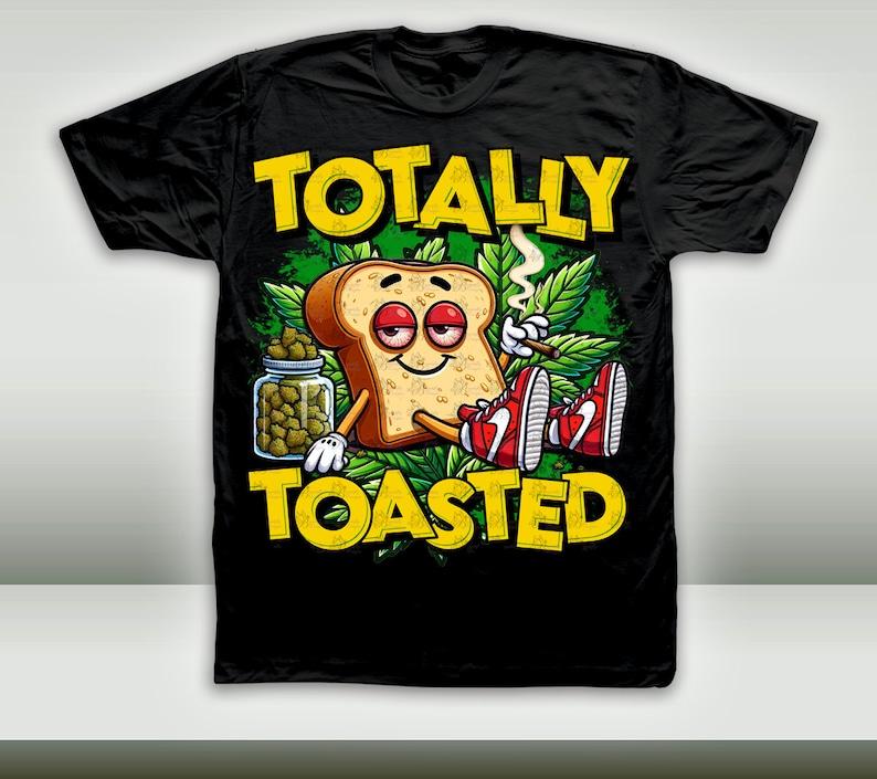 Toasted 420 Graphic T-Shirt, Gift For Fan