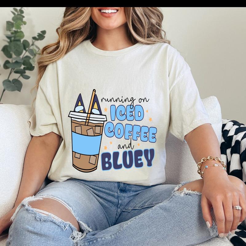 Running On Iced Coffee And Bluey T-shirt - Gym To Street Wear - Unisex Fashion Choices - Choose Your Hue - Fashion Varieties - Find Your Perfect Fit