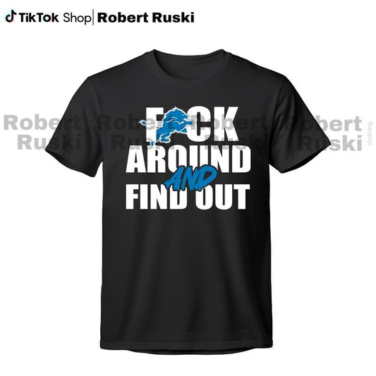 F Around And Find Out Shirt, #Detroit Football Shirt, Gifts For Football Fans, Go Lion, Game Day Shirt