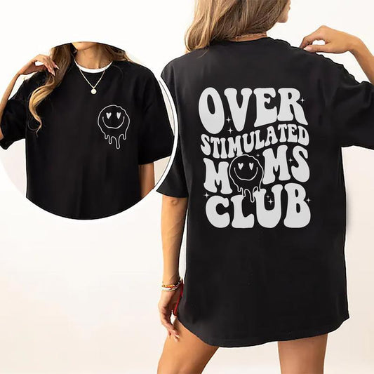 Over Stimulated Moms Club Shirt, Funny Moms Club Graphic T-shirt, Funny Gift For Mom, Vintage Mama Cotton Fabric Printed Tshirt, Fun Tee For Mom Casua