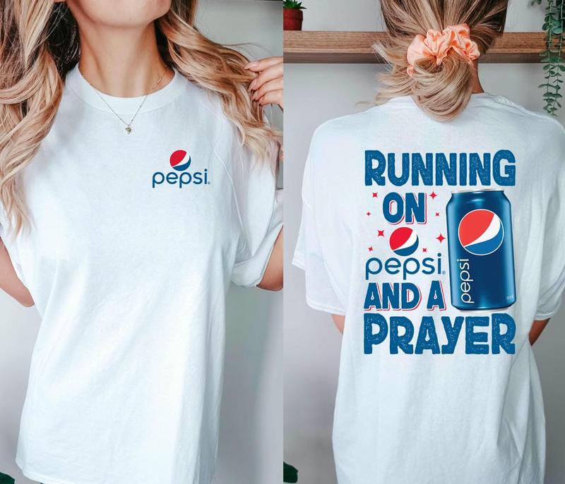 Pepsi Shirt, Running On Pepsi And A Prayer Shirt, Running On And A Prayer Shirt
