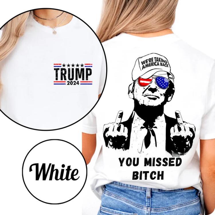 Trum You Missed Bitch T-shirt, Rally Shooter Shirt, Trum 2024 Shirt, Praying For President Trum Shirt, Fist In The Air Butler Pennsylvania Speech, Ful