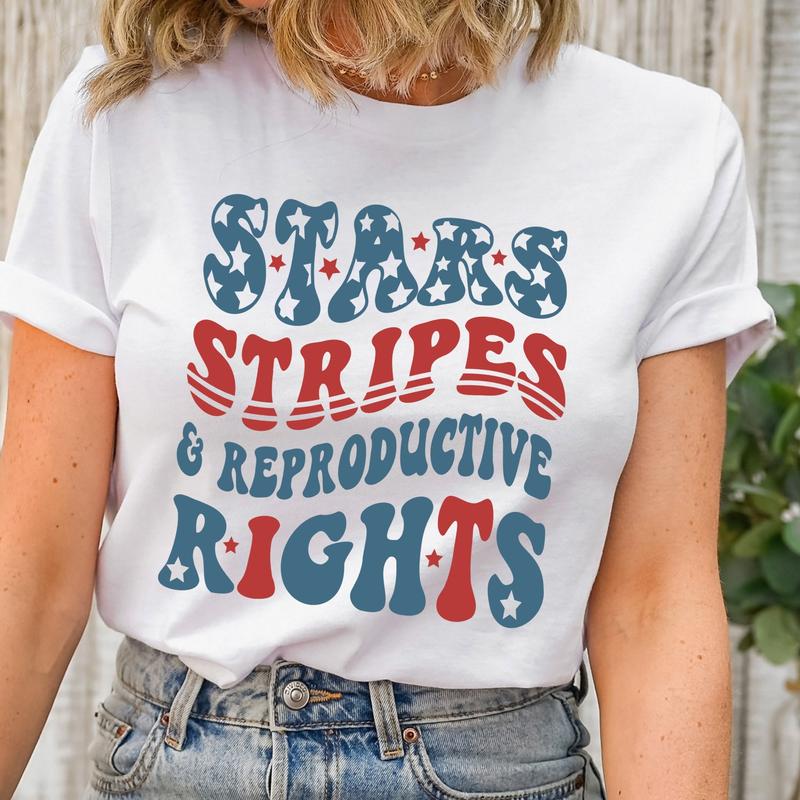 Stars and Stripes and Reproductive Rights T-Shirt, Feminist Shirt, Fourth of July Tee Social Justice Shirt, Women's Rights Tee