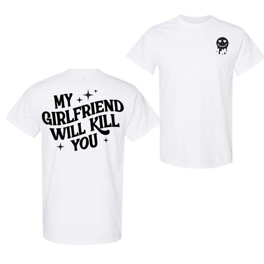 Girlfriend Tshirt, Vintage My Girlfriend Will Kll You Double Sided Unisex T-Shirt, My Girlfriend Shirt, Funny Gag Gift, Funny Meme, Funny Gift Idea Sh