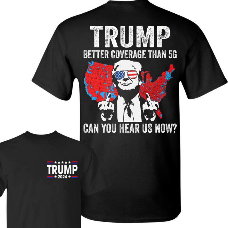 Trump better coverage than 5g shirt , Trump can you hear us now  sweatshirt,Trump won again 2024 shirt, MAGA Trump shirt for men and women