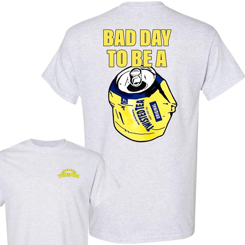 Bad Day to Be a Twisted Tea 2 Sides T-Shirt, Summer T-Shirt, Unisex T-Shirt, For Men, For Women Menswear Top