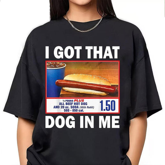 I Got That Hot Dog In Me Vintage, Black Color  Shirt for Every Occasion Cotton Oversized Top T-Shirt