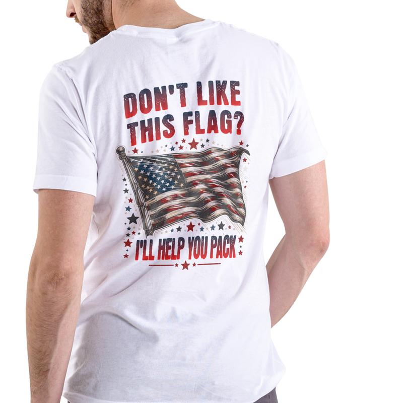 DON'T LIKE THIS FLAG ILL HELP YOU PACK shirt