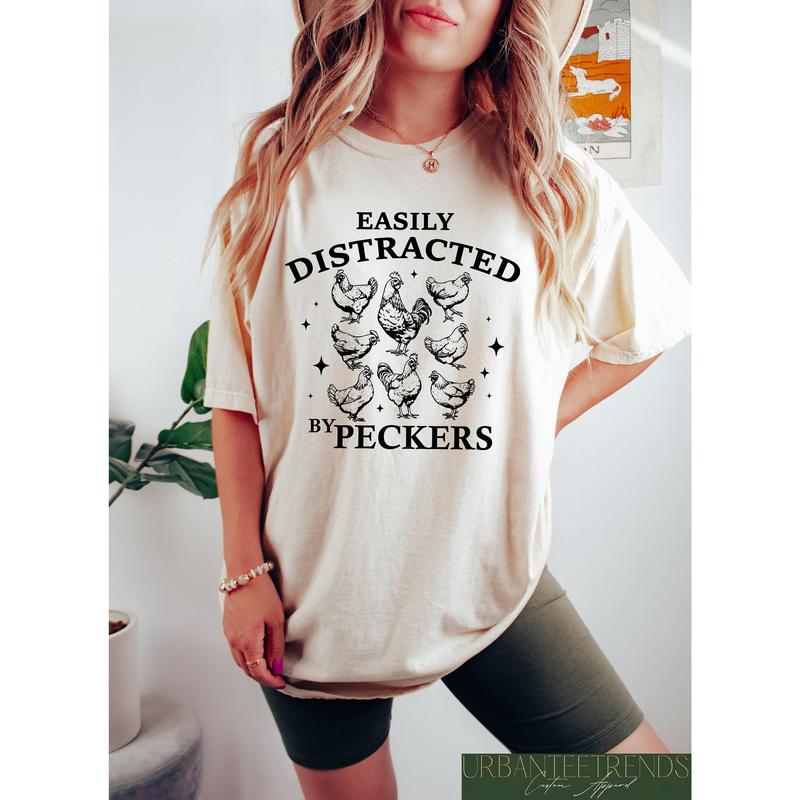 Easily Distracted By Peckers Shirt, Funny Chickens Shirt For Womens, Animal Lover Homestead Tshirt, Farmer Girl Sweatshirt