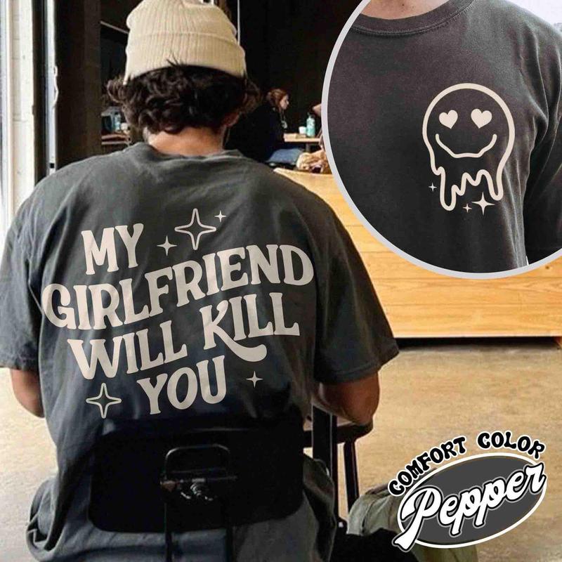 My Girlfriend Will Kill You Shirt, My Girlfriend Shirt, Funny Gag Gift, Boyfriend Shirt, Boyfriend Gift, Funny Meme, Funny Gift Idea Shirt