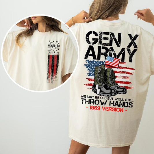 Gen X Army T-Shirt Custom Year 1969, FAFO Two Side Gen X Tee, Raised On Hose Water And Neglect Design