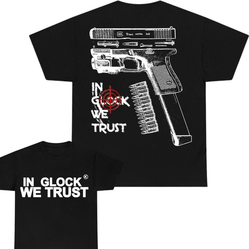 IN GLOCK WE TRUST T-shirt , Double Side , For Him ,For Her , Men's Tops , Glock Shirt