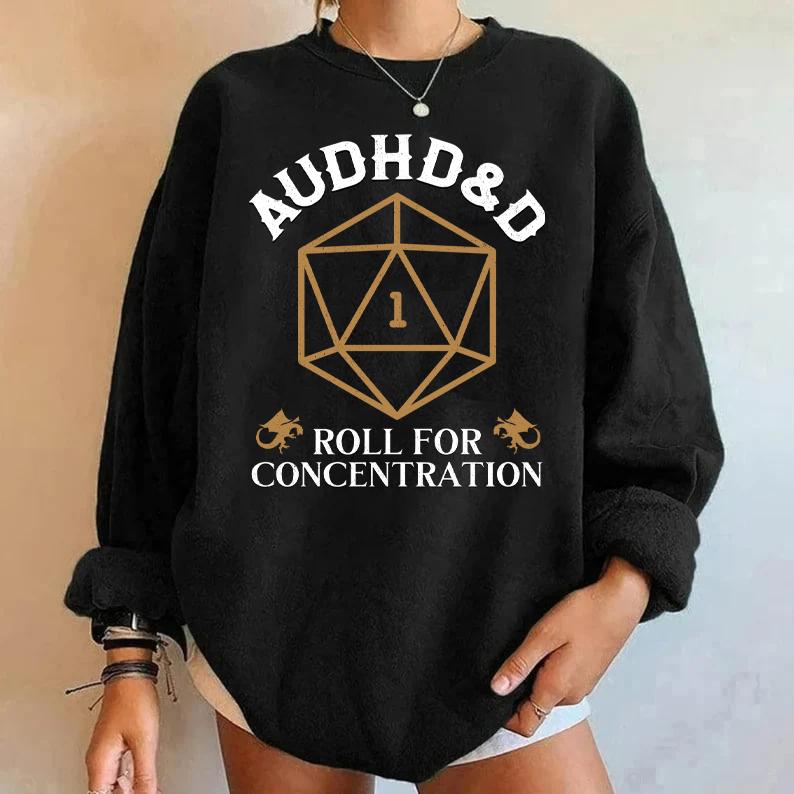 AUDHD&D Roll for Concentration Sweatshirt, ADHD Shirt, ADHD&D Shirt, Dungeons and Dragons Dnd T-shirt, Dungeons Master Sweatshirt, D20 Shirt