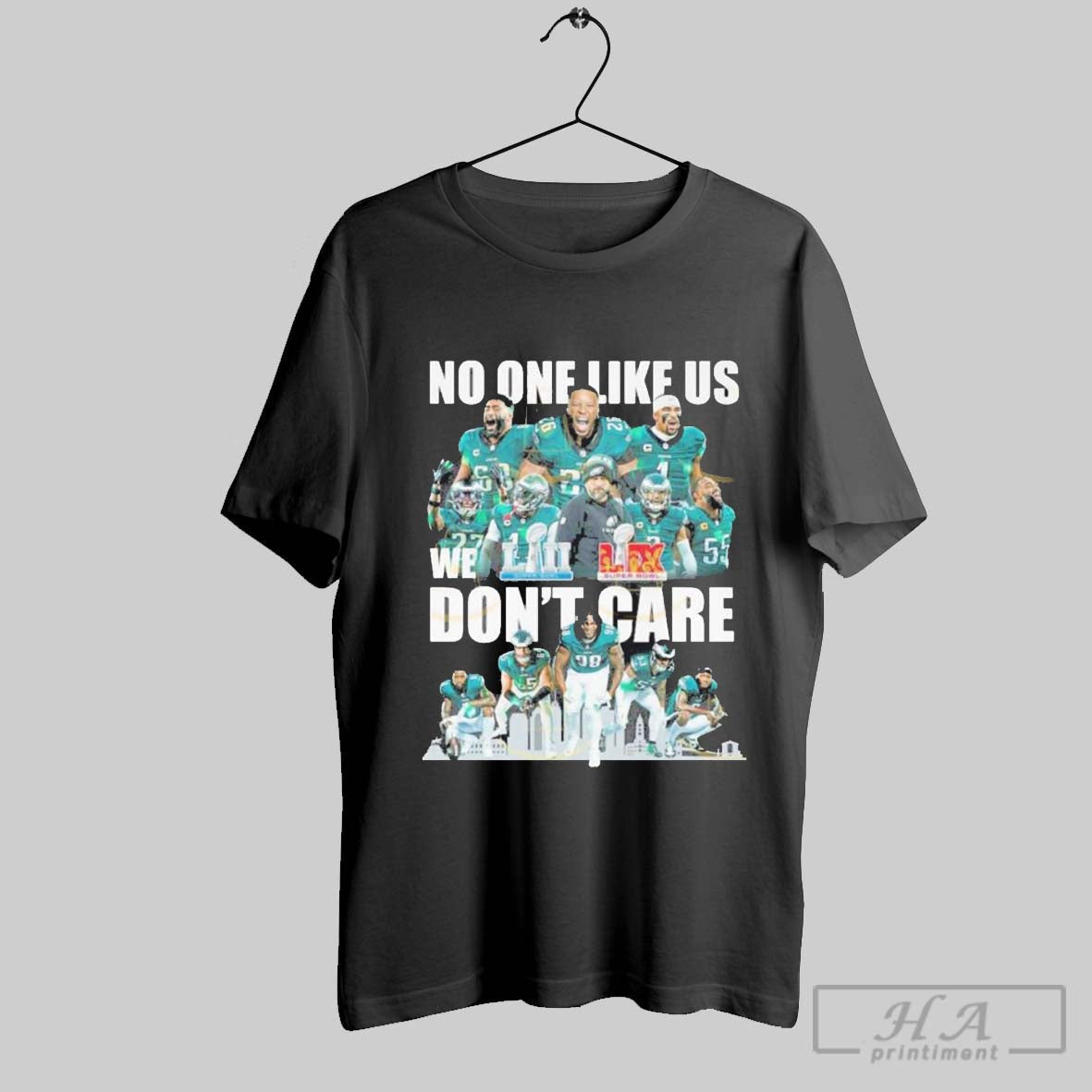 Philadelphia Eagles Super Bowl Lix Champions No One Like Us We Dont Care Shirt