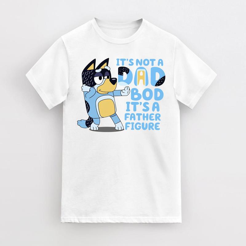 It's Not A Dad Bod It's A Father Figure Shirt, Bluey T-Shirt, Bandit Shirt Father Day Tee Bluey Dad Shirt Bluey Gifts for Dad Bluey Bandit, Best gift