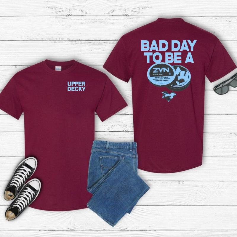 Bad Day To Be a Zyn 2Sides T-Shirt - 100% Cotton - Classic Menswear Top