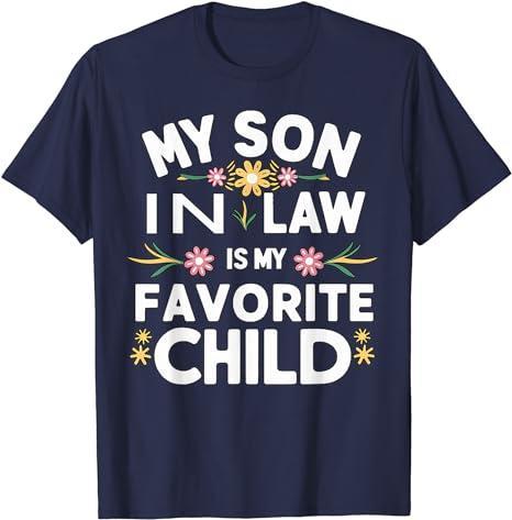 My Son In Law Is My Favorite Child, Gift for Men and Women Funny Family Humor Retro T-Shirt