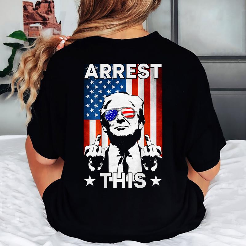 Funny Trump Arrest This American Flag Trump 2024 (On Back) T-Shirt
