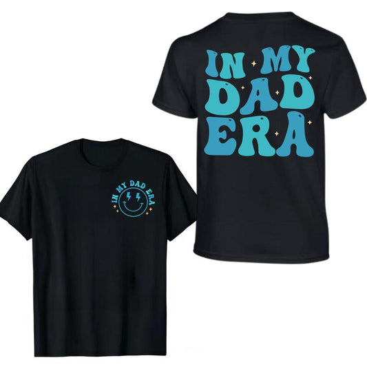 In My Dad Era T-shirt, Daddy Shirt, New Dad Shirt, Funny Dad Shirt, Dad Birthday Gift, Unisex T-Shirt in all Sizes all Colors for Men