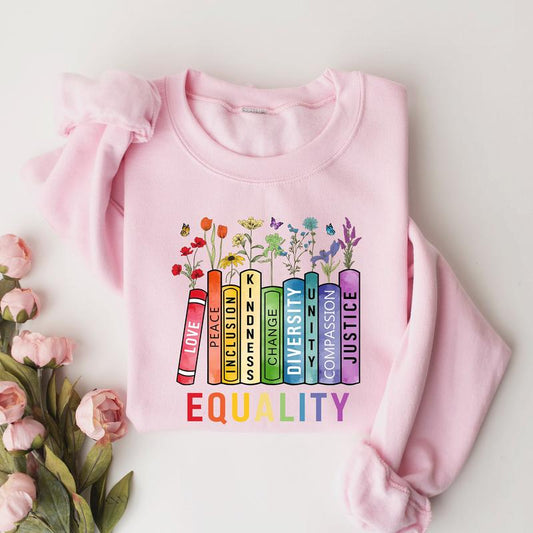 Equal Rights Shirt, Book Flower Equality Sweatshirt Hoodie, Social Justice Peace Love Kindness Shirt, Feminist Gift for Her, Women Rights Shirt