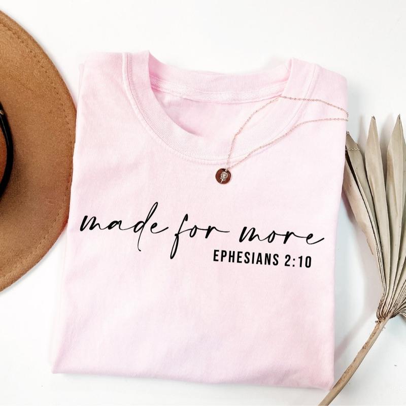 Made for More Esphesians 210 Bible Verse Shirt, Christian Bible Verse Jesus Tee