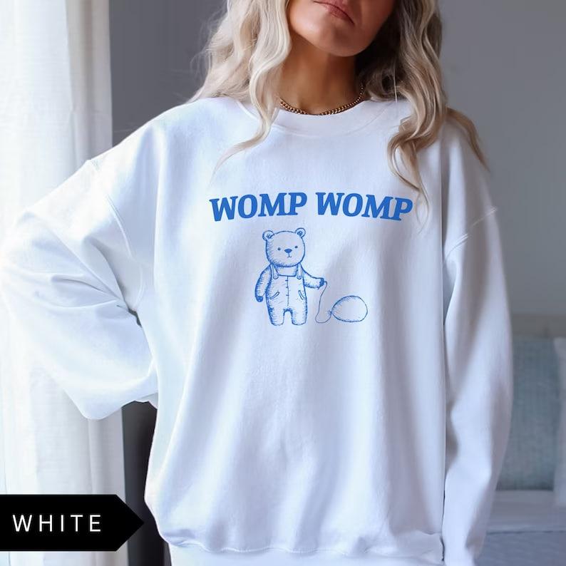 Womp Womp Sweatshirt, Meme Sweatshirt, Funny Sweatshirt, Vintage Sweatshirt, Mental Health Sweatshirt, Unisex Sweatshirt, Bear Sweatshirt
