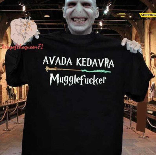 Harry Potter Shirt, Avada Kedavra Mugglefucker Vacation Shirt, Unisex Tshirt
